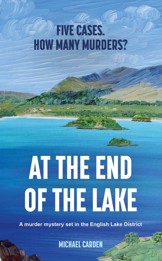 At The End Of The Lake - a Lake District murder mystery novel 